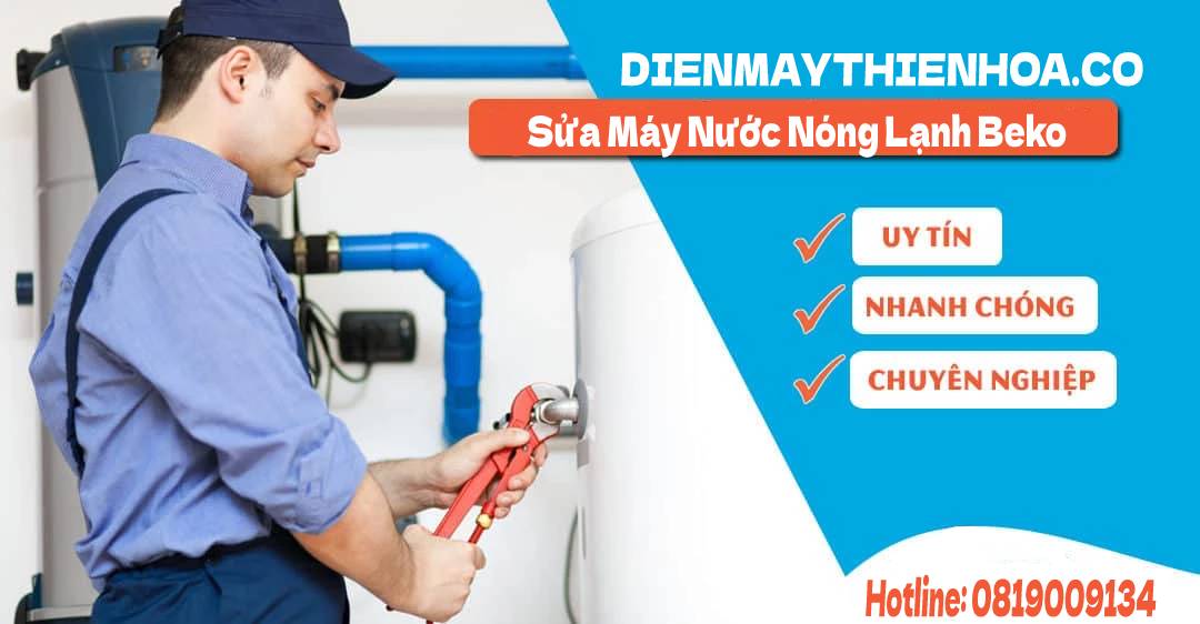 Sửa Máy Nước Nóng Lạnh Beko